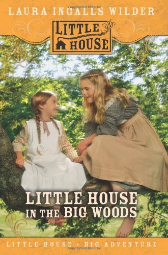 Laura Ingalls Wilder/Little House In The Big Woods