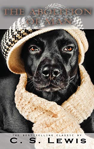 C. S. Lewis Abolition Of Man 