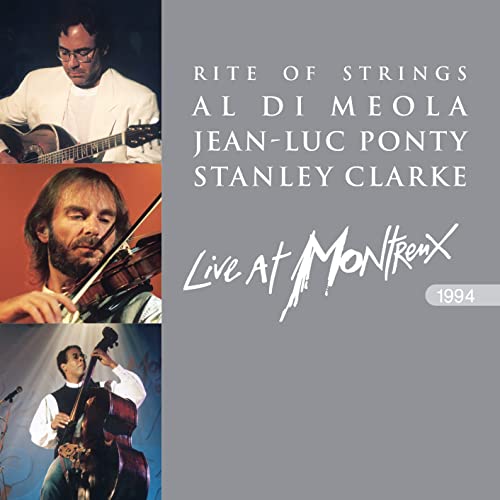 Al DiMeola/Jean-Luc Ponty/Stanley Clarke/Rite of Strings - Live at Montreux 1994@2 CD