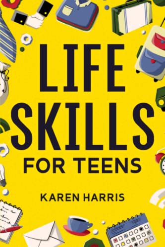 Karen Harris/Life Skills For Teens