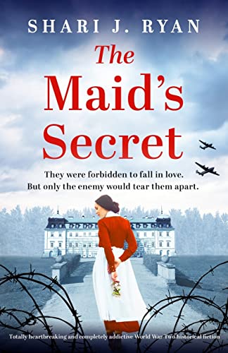 Shari J. Ryan/The Maid's Secret@ Totally heartbreaking and completely addictive Wo
