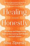 Alisa Zipursky Healing Honestly The Messy And Magnificent Path To Overcoming Self 