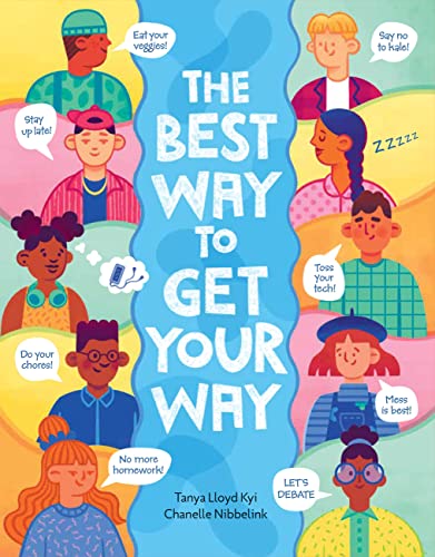 Tanya Lloyd Kyi/The Best Way to Get Your Way