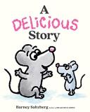 Barney Saltzberg A Delicious Story 