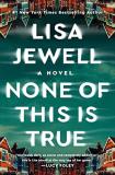 Lisa Jewell None Of This Is True 