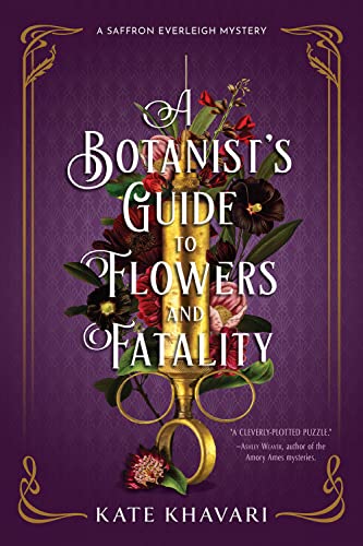 Kate Khavari A Botanist's Guide To Flowers And Fatality 