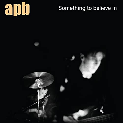 APB/Something To Believe In@LP