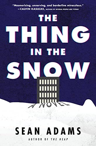 Sean Adams/The Thing in the Snow@A Novel