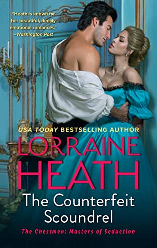 Lorraine Heath/The Counterfeit Scoundrel@A Novel@The Chessmen: Masters of Seduction