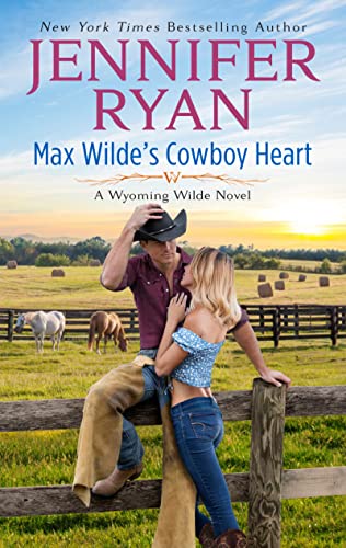 Jennifer Ryan/Max Wilde's Cowboy Heart@A Wyoming Wilde Novel