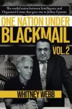 Whitney Alyse Webb One Nation Under Blackmail Vol. 2 The Sordid Union Between Intelligence And Organiz 