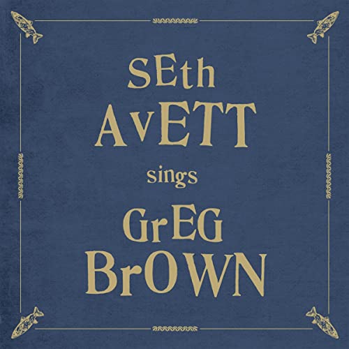 Seth Avett/Seth Avett Sings Greg Brown