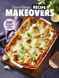 Taste Of Home Taste Of Home Recipe Makeovers Relish Your Favorite Comfort Foods With Fewer Car 