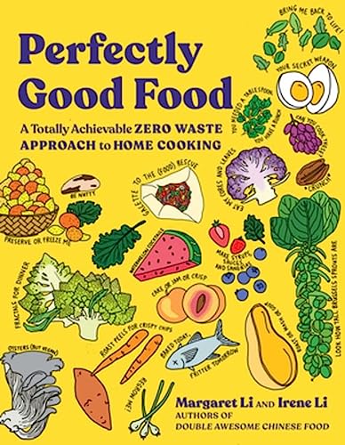 Margaret Li Perfectly Good Food A Totally Achievable Zero Waste Approach To Home 
