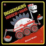 Michael Whaite Diggersaurs Mission To Mars 