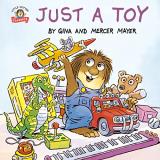 Mercer Mayer Just A Toy (little Critter) 