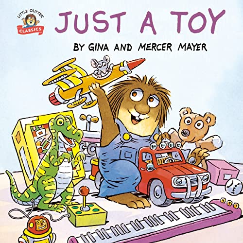 Mercer Mayer Just A Toy (little Critter) 