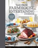 Taste Of Home Taste Of Home Farmhouse Entertaining Cookbook Invite Friends And Family To Celebrate A Taste Of 