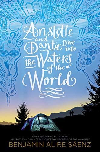 Benjamin Alire Saenz/Aristotle and Dante Dive Into the Waters of the Wo@Reprint