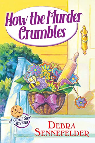 Debra Sennefelder How The Murder Crumbles 