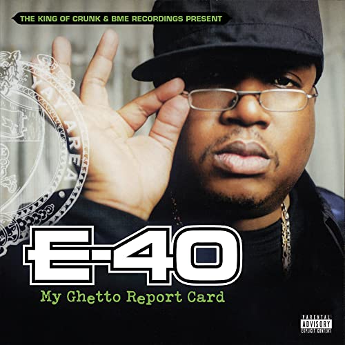 E-40/My Ghetto Report Card