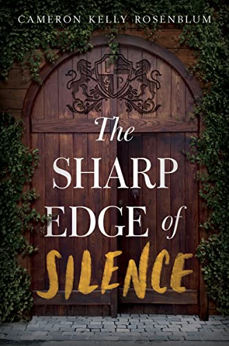 Cameron Kelly Rosenblum/The Sharp Edge of Silence