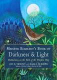 Sweeney Jon M. Burrows Mark S. Eckhart Meister Meister Eckhart's Book Of Darkness & Light Medita 