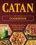 Editors Of Ulysses Press Catan(r) The Official Cookbook 