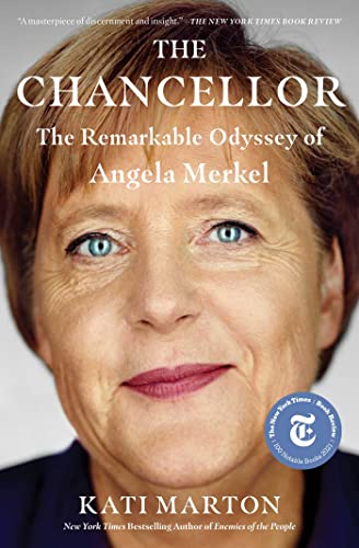 Kati Marton/The Chancellor@ The Remarkable Odyssey of Angela Merkel
