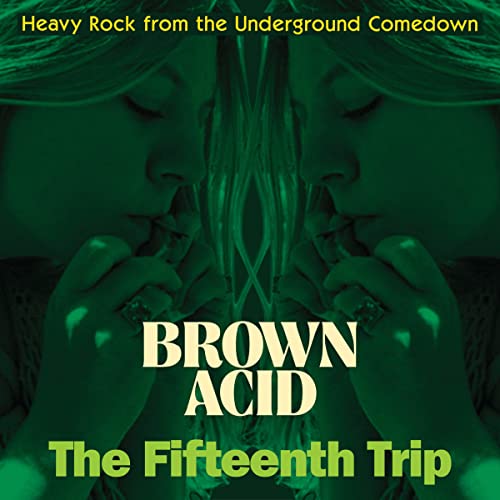 Brown Acid - The Fifteenth Tri/Brown Acid - The Fifteenth Tri@Amped Non Exclusive