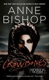 Anne Bishop Crowbones 