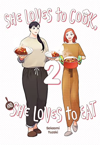 Sakaomi Yuzaki She Loves To Cook And She Loves To Eat Vol. 2 