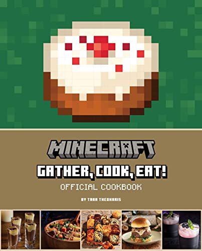 Tara Theoharis/Minecraft@ Gather, Cook, Eat! Official Cookbook