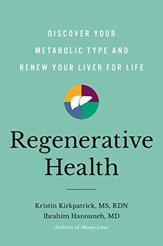 Kristin Kirkpatrick Regenerative Health Discover Your Metabolic Type And Renew Your Liver 