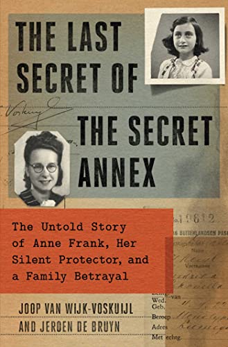 Joop Van Wijk-Voskuijl/The Last Secret of the Secret Annex@ The Untold Story of Anne Frank, Her Silent Protec