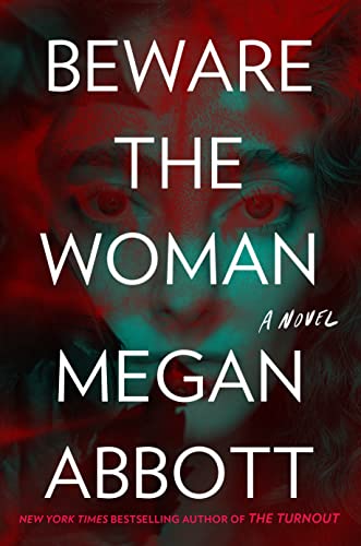 Megan Abbott/Beware the Woman