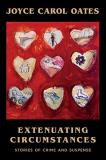 Joyce Carol Oates Extenuating Circumstances 