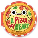 Steph Stilwell A Pizza My Heart (a Shaped Novelty Board Book For 