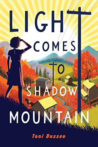 Toni Buzzeo/Light Comes to Shadow Mountain