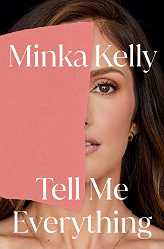 Minka Kelly/Tell Me Everything@A Memoir