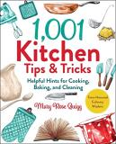 Mary Rose Quigg 1 001 Kitchen Tips & Tricks Helpful Hints For Cooking Baking And Cleaning 