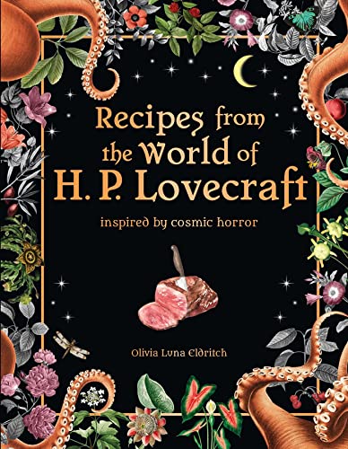 Olivia Luna Eldritch/Recipes from the World of H. P. Lovecraft@ Inspired by Cosmic Horror
