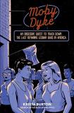 Krista Burton Moby Dyke An Obsessive Quest To Track Down The Last Remaini 