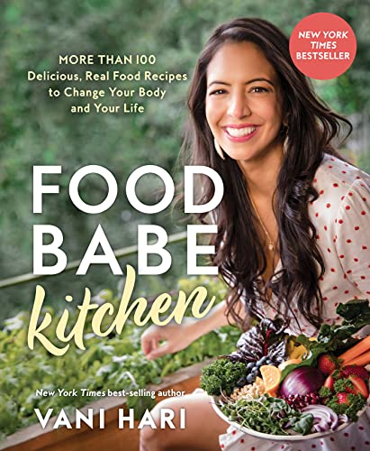 Vani Hari Food Babe Kitchen More Than 100 Delicious Real Food Recipes To Cha 