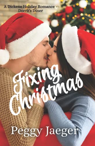 Peggy Jaeger/Fixing Christmas: A Dickens Holiday Romance - Dorr