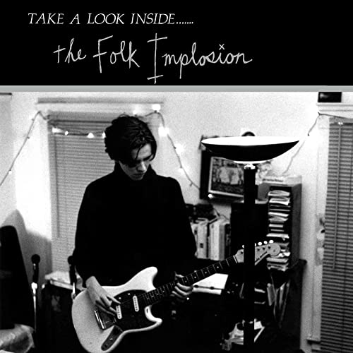 Folk Implosion/Take A Look Inside
