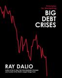 Ray Dalio Principles For Navigating Big Debt Crises 