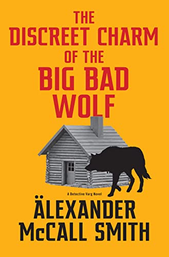 Alexander Mccall Smith The Discreet Charm Of The Big Bad Wolf A Detective Varg Novel (4) 