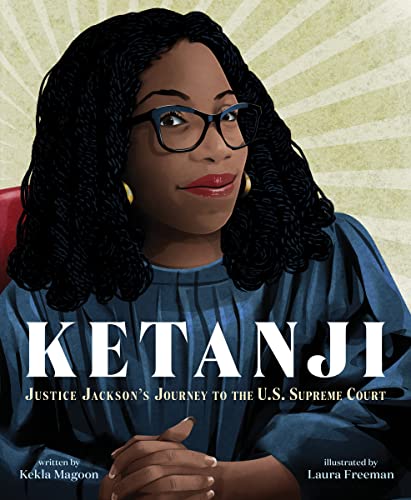 Kekla Magoon Ketanji Justice Jackson's Journey To The U.S. Supreme Cou 