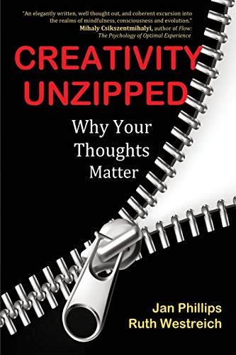 Jan Phillips/Creativity Unzipped@ Why Your Thoughts Matter